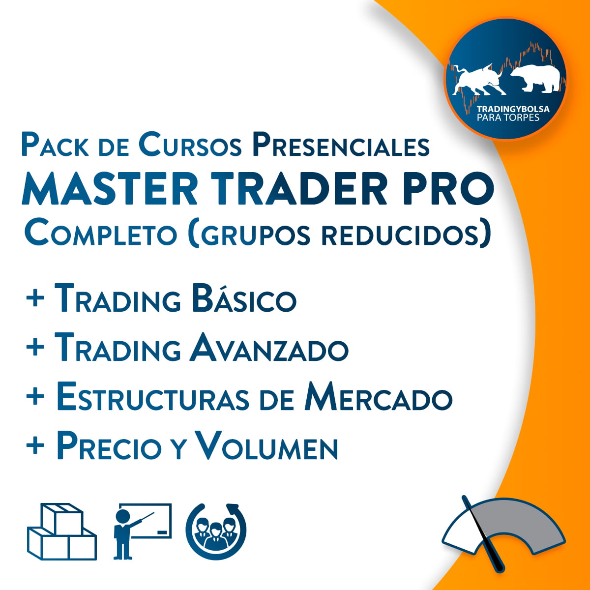 Pack MASTER TRADER Presencial Completo - Grupos Reducidos (Básico + Avanzado + Estructuras de Mercado + Precio y Volumen)